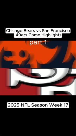 Chicago Bears vs 49ers Highlights - NFL Week 17 Recap