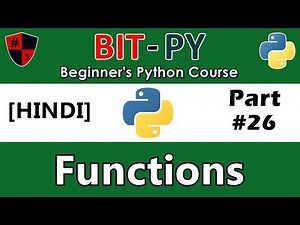 [HINDI] BIT-PY Beginner's Python Course | Part #26 | Introduction to Functions