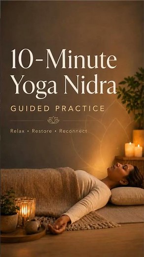 10 Minute Yoga Nidra for Relaxation, Stress Relief & Deep Rest