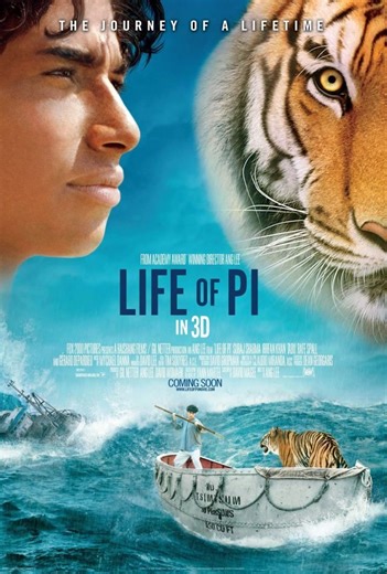 🌊🐅 Life of Pi Life of Pi tells the extraordinary story of Pi Patel, a young boy who survives a devastating shipwreck and finds himself stranded on a lifeboat in the vast Pacific Ocean — with only a Bengal tiger named Richard Parker as his companion. As they fight hunger, storms, fear, and the unknown, Pi embarks on a spiritual journey of faith, survival, and self-discovery. Visually stunning and emotionally powerful, the film explores the meaning of belief, the will to live, and the stories we