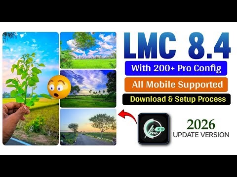 LMC 8.4 Camera Setup & Config File Download | Best Camera App For Photography | LMC Camera Download