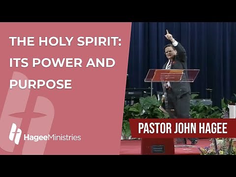 Pastor John Hagee - "The Holy Spirit: Its Power and Purpose"