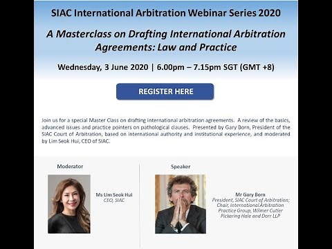 A Masterclass on Drafting International Arbitration Agreements: Law and Practice