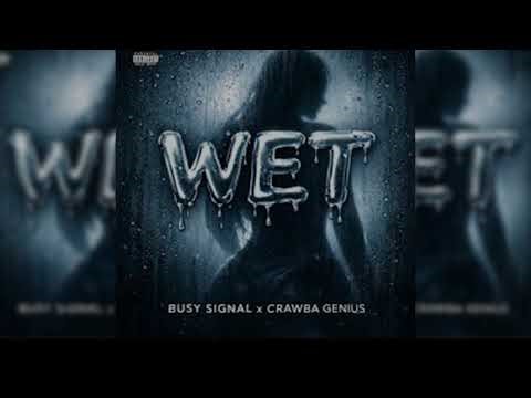 Busy Signal - Wet (Clean Radio Edit)