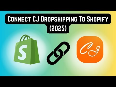 How To Connect CJ Dropshipping To Shopify (2025) Fast and Easy