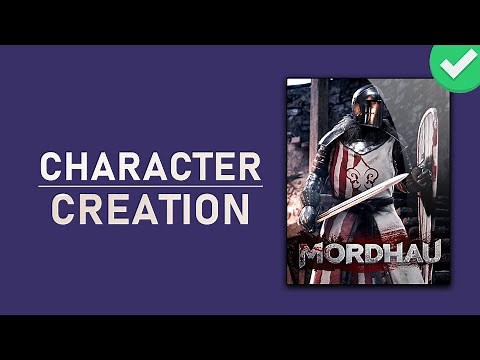 Mordhau - Character Creation Guide!