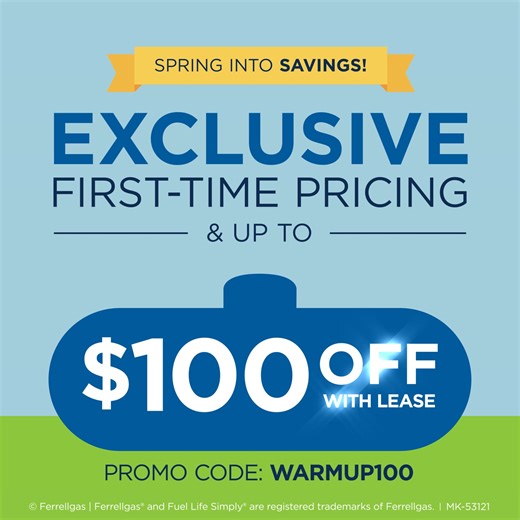 5.4K views | Best-in-class propane service starts with Ferrellgas! Enjoy this special offer for exclusive pricing on your first delivery, plus get up to $100 off with a lease.* *Terms and conditions apply. Offer expires July 15, 2025. Use promo code WARMUP100. | Ferrellgas | Facebook