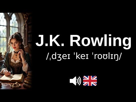 How to pronounce J.K. Rowling (CORRECTLY!)