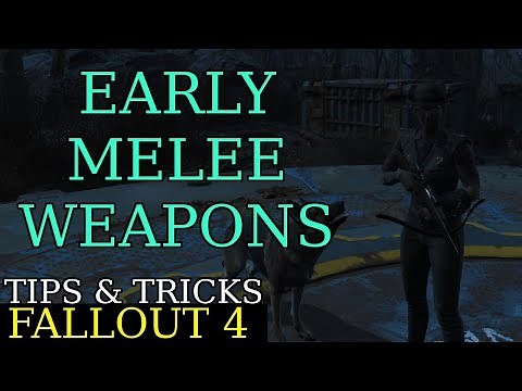Fallout 4 - Early Melee Weapon Locations (Tips & Tricks)