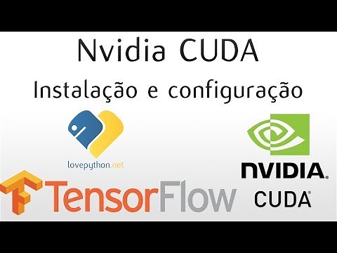 Python - Tensorflow GPU, instalação e configuração!