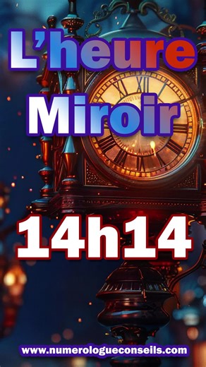 L'heure miroir 14h14 💫🌻✨