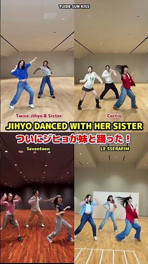 Twice Jihyo finally danced with her sister, TUIDE Seoyeon / Sun Kiss dance