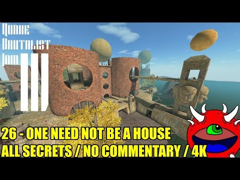 Quake Brutalist Jam III - 26 One Need Not Be A House - No Commentary 100% Secrets