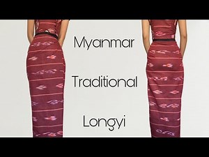 How to sew body fit design for MyanmarTraditional Longyi , burma skirt