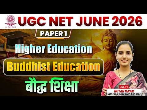 UGC NET 2026 Paper 1| Buddhist Education | Higher Education (बौद्ध शिक्षा Full Concept) by Nutan Mam
