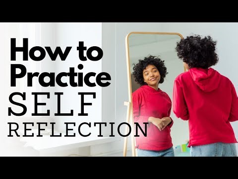 How to Practice Self-Reflection the Right Way