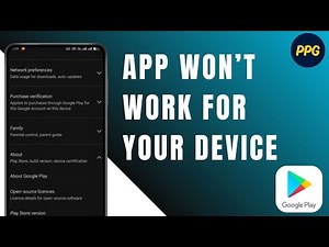 How To Fix This App Won't Work For Your Device In Play Store ?