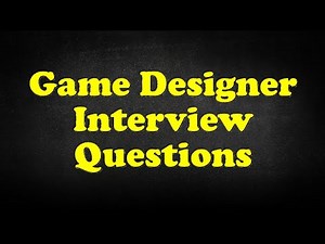 Game Designer Interview Questions