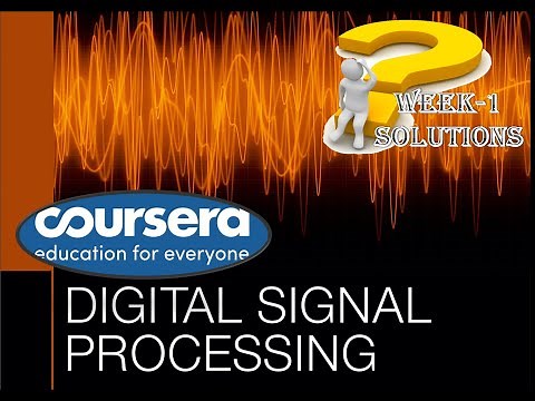 Coursera: Digital Signal Processing 1: Week 1 Quiz Answers with explaination | DSP Week 1 Assignment