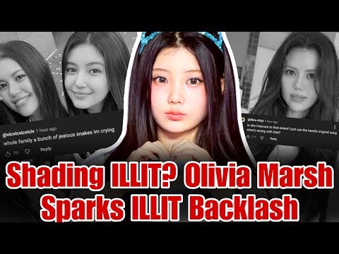 ILLIT Trend Controversy: Olivia Marsh Faces Backlash Amid NewJeans Discourse