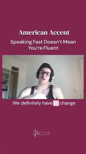 American Accent: Speaking Fast Doesn’t Mean You’re Fluent