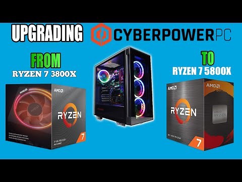 UPGRADING CYBERPOWER PC’S CPU FROM A RYZEN 7 3800X TO A RYZEN 7 5800X (IS IT WORTH IT?)