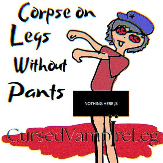 Cursed VampÏre Leg - Corpse on Legs Without Pants