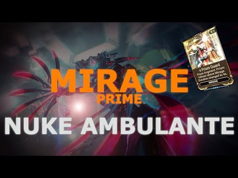 [Warframe] Mirage Prime Build and Guide - BECOME A MASSIVE WALKING NUKE WITH THIS BUILD!