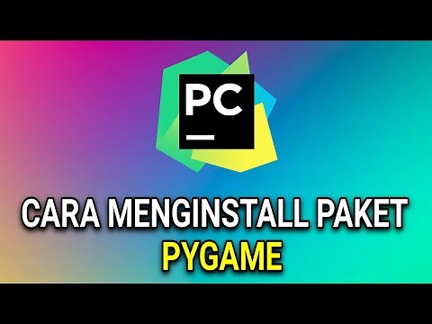 CARA DOWNLOAD DAN INSTALL PYGAME PACKAGE DI PYCHARM (INDONESIA)
