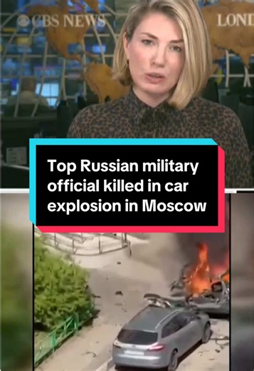 BREAKING: Top Russian military official Lt. Gen. Yaroslav Moskalik was reportedly killed in a car explosion outside Moscow. Russian officials say that an explosive device rigged with shrapnel was placed in the senior figure’s vehicle. #russia #ukraine #news #europe #world
