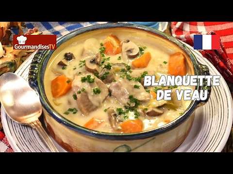MA BLANQUETTE DE VEAU à l'ancienne façon Grand Mère Mitraille, savoureuse à souhait Gourmandises TV