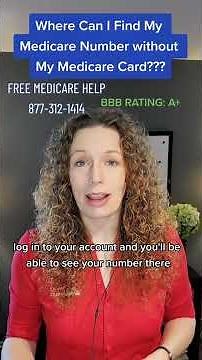 Where Can I Find My Medicare Number without My Medicare Card???