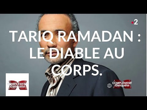 Further investigation. Tariq Ramadan: the devil within - May 23, 2019 (France 2)