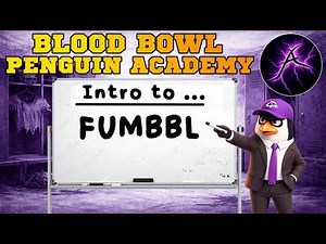 Blood Bowl Penguin Academy - Intro to ... FUMBBL