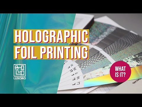 Holographic Foil Printing: what is it, and how does it work?