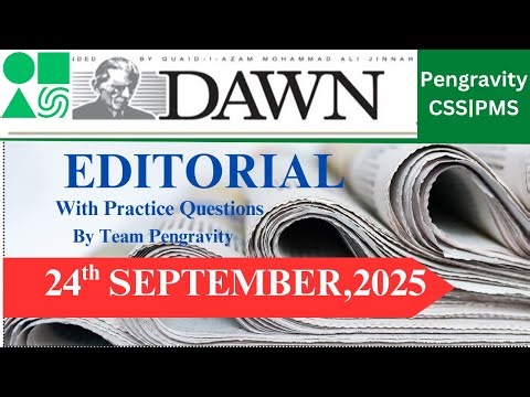 DAWN Editorial Analysis | 24th September, 2025 | CSS PMS Preparation | Pengravity Team : Pakistan