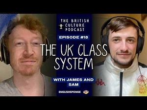 Learn British English With This Podcast: The British Class System? | Comprehensible Input B2