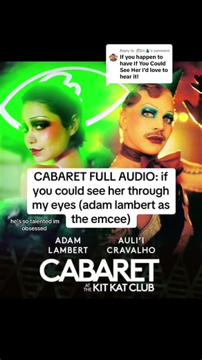 Replying to @🎢Six🌲 here’s adam lambert STUNNINGLY singing if you could see her through my eyes #cabaret #broadway #musicals #kitkatclub #adamlambert #emcee #sallybowles #auliicravalho #nyc #slimetutorial #fyp #foryoupage