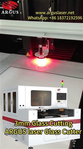 3mm Glass Cutting — ARGUS Laser Glass Cutting Machine for High-Speed, Chip-Free Edges