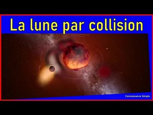 La formation de la lune : Collision de la Terre primordiale avec un corps céleste