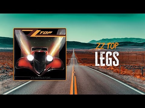 ZZ Top - Legs | Lyrics
