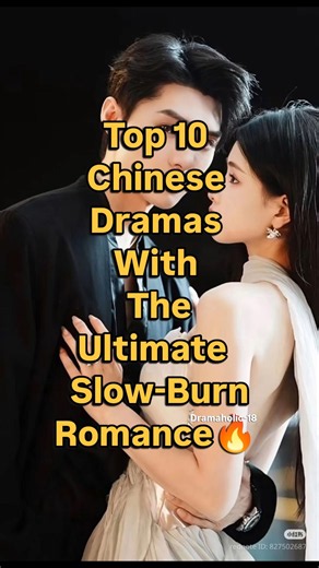 Top 10 Chinese Dramas With The Ultimate Slow-Burn Romance 🔥#trending #top10 #viral #drama #cdrama