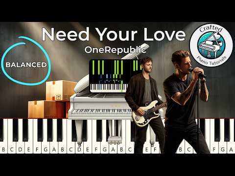 OneRepublic - Need Your Love 🎹 Piano Tutorial (Balanced)