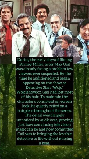 A hidden secret from Barney Miller Max Gail wore a hairpiece the whole time!