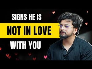 7 Clear Signs He Is NOT In Love With You | Relationship Advice Every Woman Needs