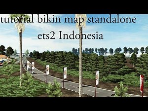 part 1 // tutorial membuat map ets2 indonesia (stand-alone)