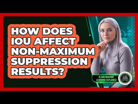 How Does IoU Affect Non-Maximum Suppression Results?