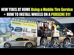 New Tires Using a Mobile Tire Service and How to Install Wheels on a Porsche 911