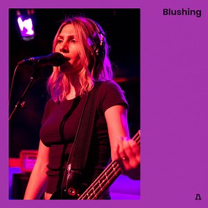 Blushing on Audiotree Live, by Blushing