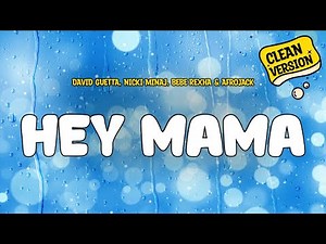 David Guetta, Nicki Minaj, Bebe Rexha & Afrojack - HEY MAMA (Clean) Official Lyrics